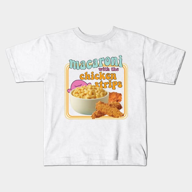 Macaroni with the Chicken Strips Kids T-Shirt by Perpetual Brunch